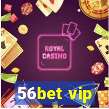 56bet vip